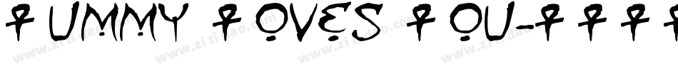 Mummy Loves You字体转换